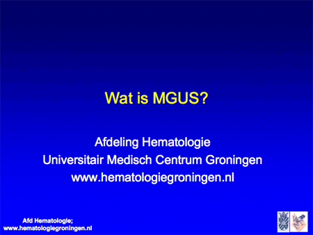 Handschrift binnenkomst Voorkomen MGUS - Hematologie Groningen